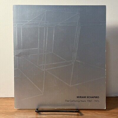 Miriam Schapiro, The California Years: 1967-1975, 2016, 1st Ed., Very Good