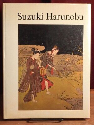 Suzuki Harunobu: A Selection of his Color Prints and Illustrated Books, Hillie..