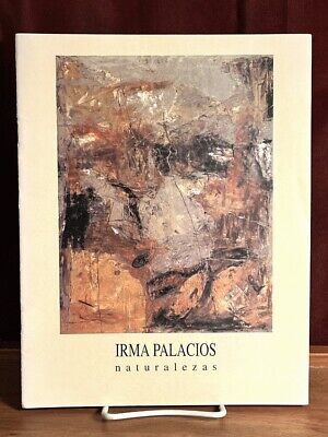 Irma Palacios: Naturalezas, Instituto Veracruzano de Cultura, 1995, Fine Catalog