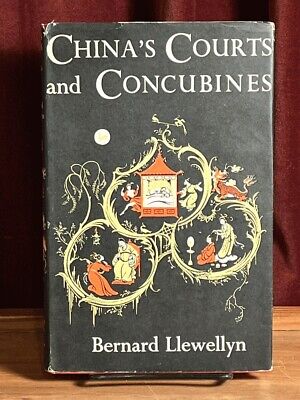 China's Courts and Concubines, Bernard Llewellyn, 1956, 1st Ed., Fine w/VG DJ