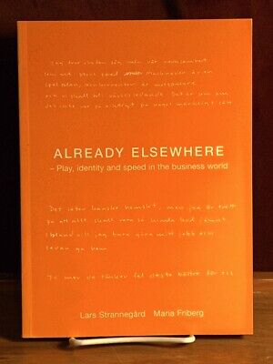 Already Elsewhere: Play, Identity and Speed in the Business World, 2001, Fine