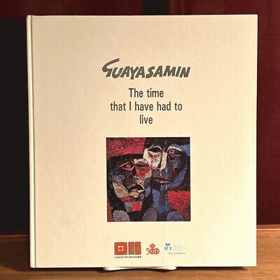 Guayasamin: The Time That I Have Had to Live, NF HC, Ecuadorian Modern Art Cub..