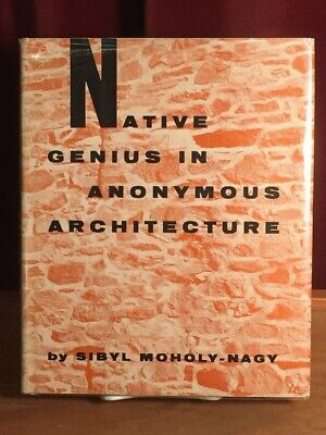 Native Genius in Anonymous Architecture, Sibyl Moholy-Nagy, 1957, Very Good w/DJ