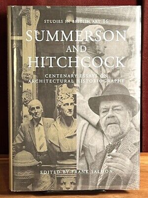 Summerson & Hitchcock: Centenary Essays on Architectural Historiography (Studi..