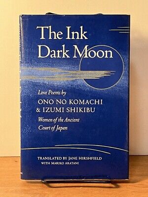 The Ink Dark Moon: Love Poems by Ono No Komachi and Izumi Shikibu, Women of th..