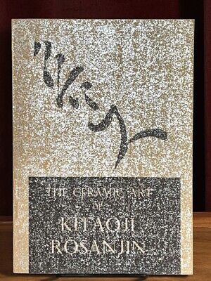 THE CERAMIC ART OF KITAOJI ROSANJIN, 1964 softcover, RARE, FINE