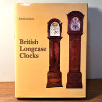 British Longcase Clocks, Derek Roberts, Schiffer Publishing, 1997, HC, VG.