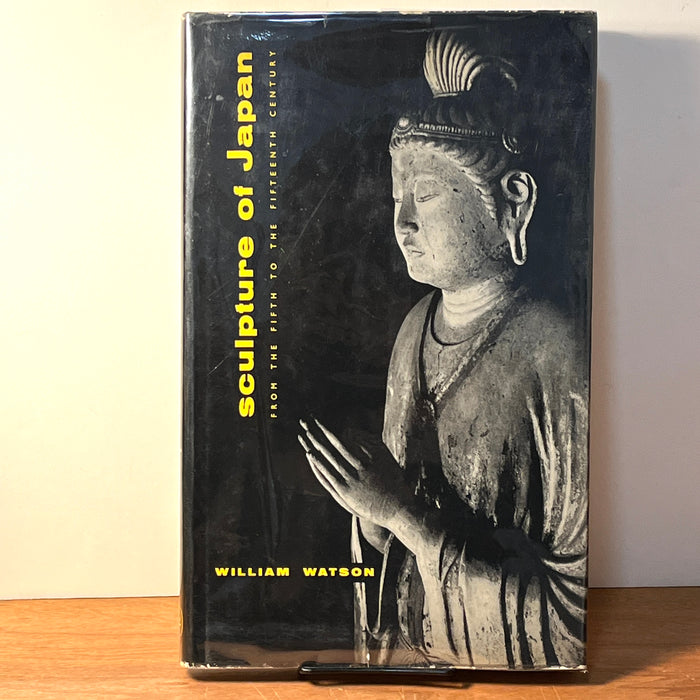 Sculpture of Japan: From the Fifth to the Fifteenth Century, William Watson, First Edition, 1959, HC, VG.