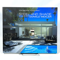 Steel and Shade: The Architecture of Donald Wexler, 2011, Near Fine softcover