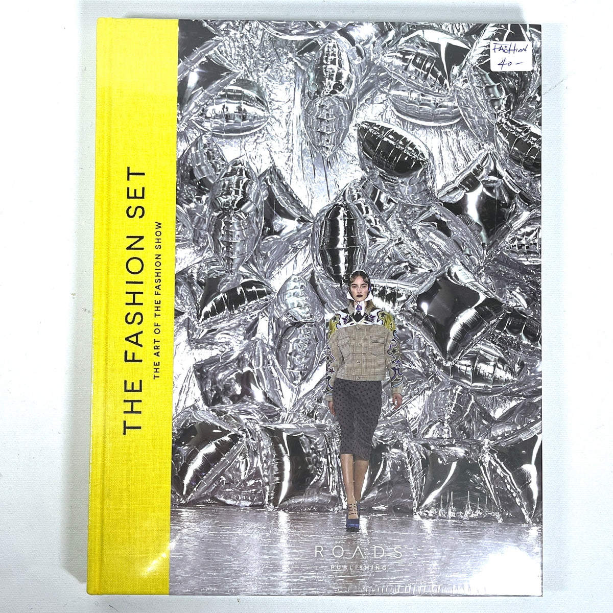 The Fashion Set: The Art of the Fashion Show, Roads Publishing, 2016, New HC w/shrink-wrap.