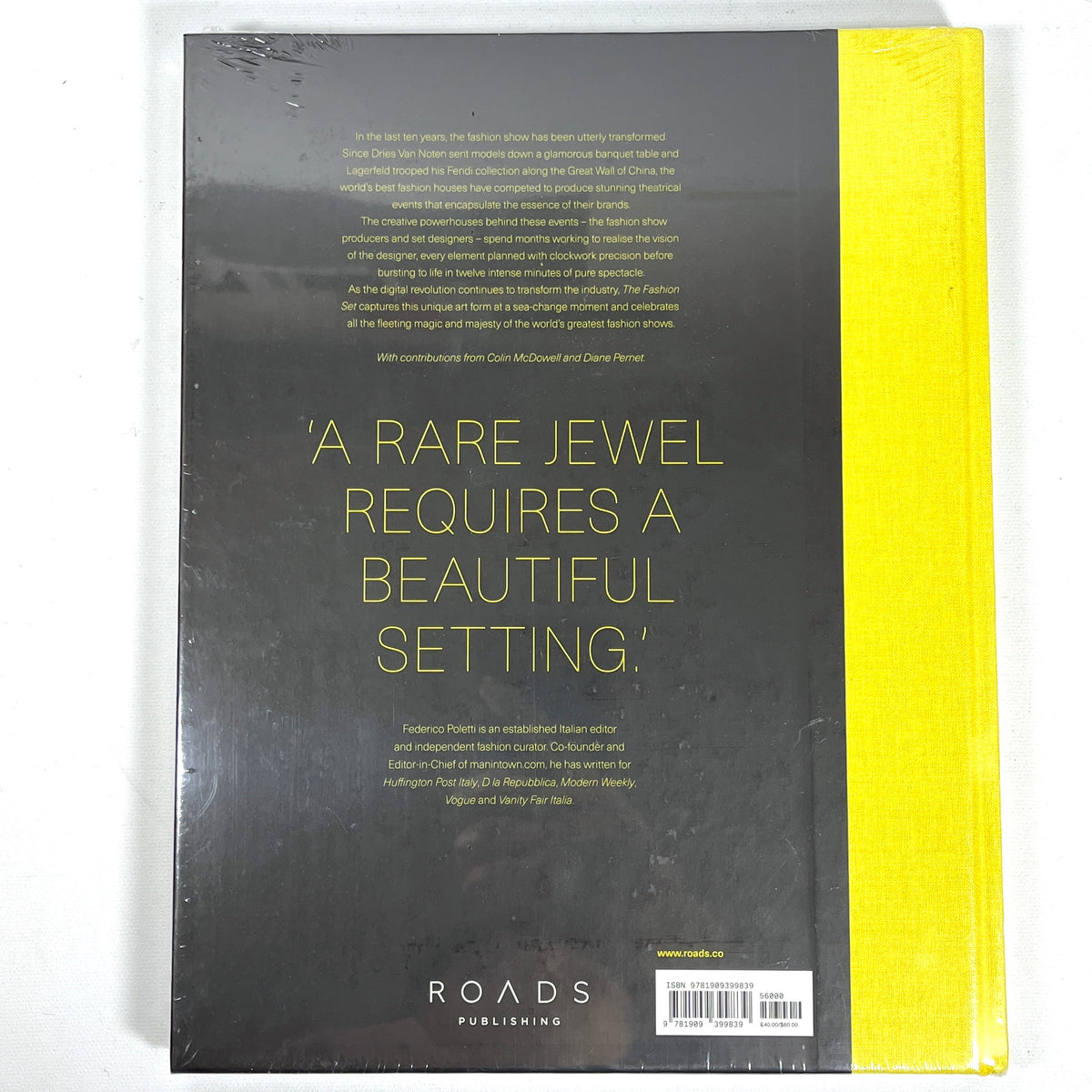 The Fashion Set: The Art of the Fashion Show, Roads Publishing, 2016, New HC w/shrink-wrap.