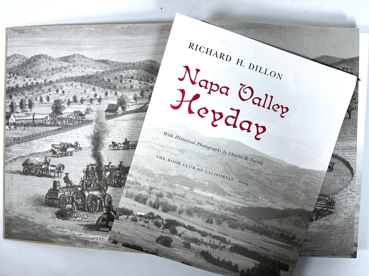 Napa Valley Heyday, Richard H. Dillon, Book Club of California, Very Good + HC