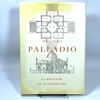 Palladio: La Rotonde et sa Géométrie, Robert Streitz, Bibliothèque des Arts, 1973, Near Fine hardcover w/DJ.