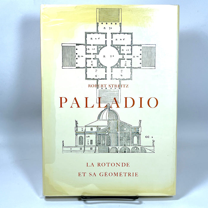 Palladio: La Rotonde et sa Géométrie, Robert Streitz, Bibliothèque des Arts, 1973, Near Fine hardcover w/DJ.