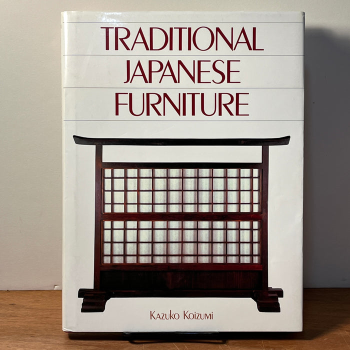 Traditional Japanese Furniture, Kazuko Koizumi, translated by Alfred Birnbaum, SF. Kodansha International LTD. 1986, NF, HC, 4to