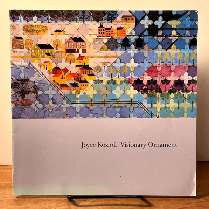Joyce Kozloff: Visionary Ornament, Boston University Art Gallery, 1986, Very Good.