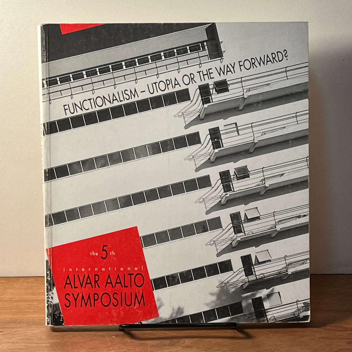 Functionalism--Utopia or The Way Forward? Alvar Aalto Symposium, 1992, Good