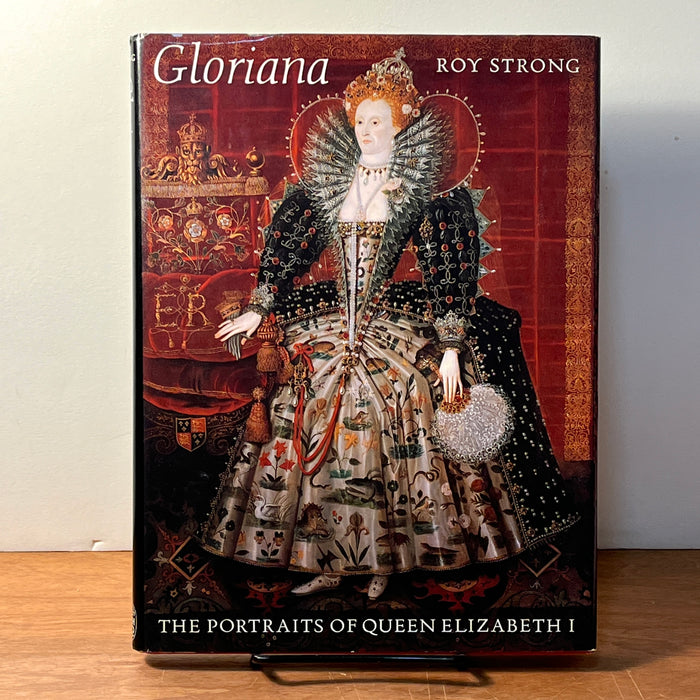 Gloriana: The Portraits of Queen Elizabeth I, Roy Strong, 1st print HC NF