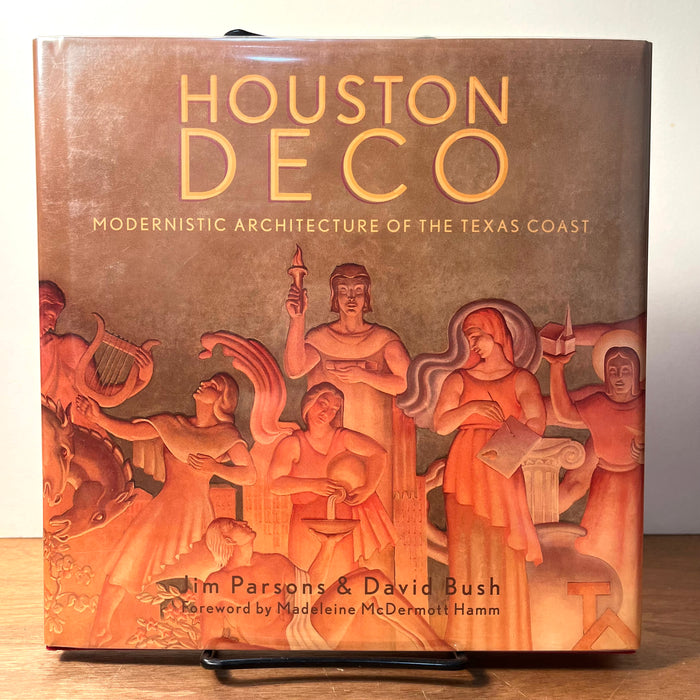 Houston Deco: Modernistic Architecture of the Texas Coast, 2008, Hard Cover, Near Fine signed