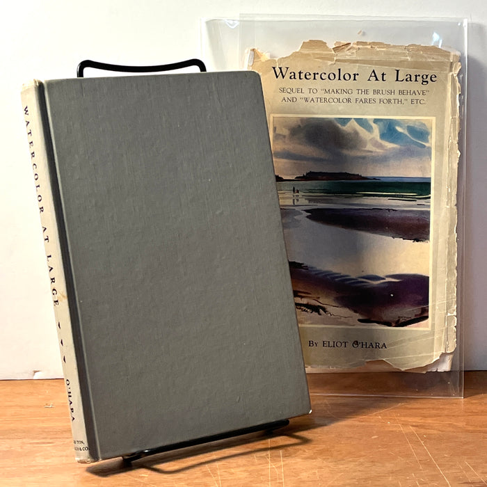 Eliot O'Hara. Watercolor at Large. 1st Edition, 2nd Impression, 1946 VG HC. DJ laid-in