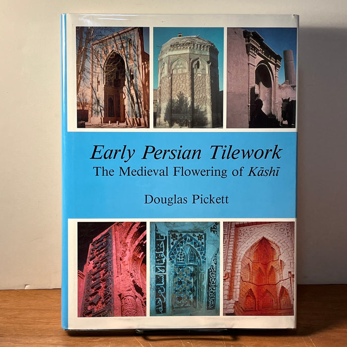 Early Persian Tilework: Medieval Flowering of Kashi, Douglas Pickett, 1997, HC, G