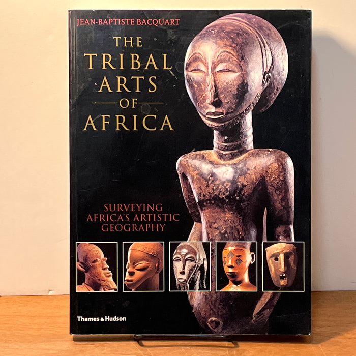 The Tribal Arts of Africa, Jean-Baptiste Bacquart, Thames & Hudson, 2002, SC, VG.