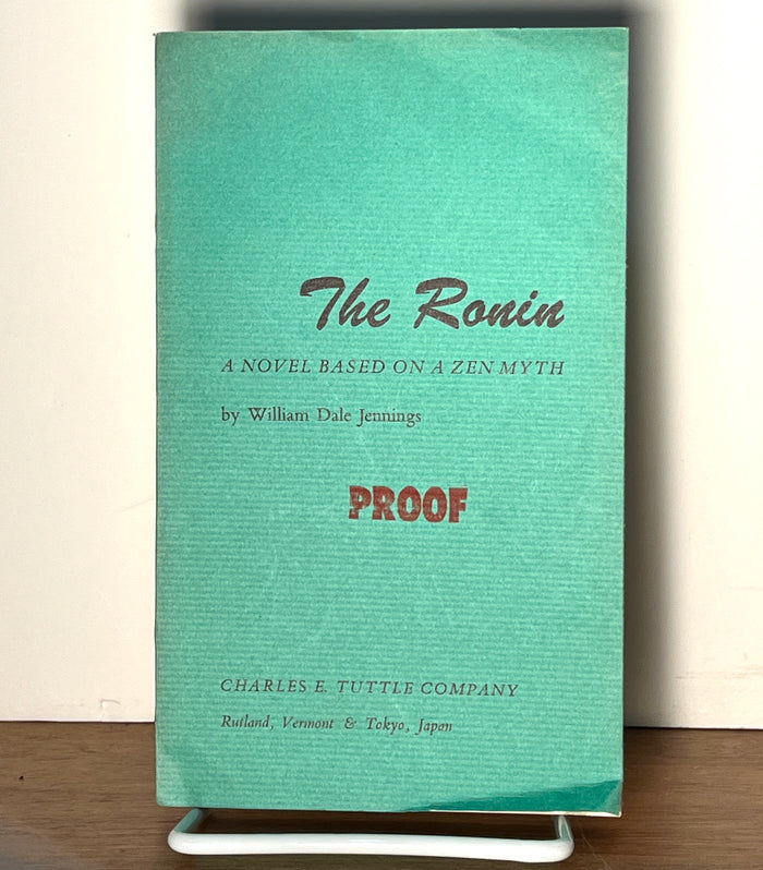 William Dale Jennings, The Ronin Uncorrected Proof, Tuttle, 1968, Very Good -