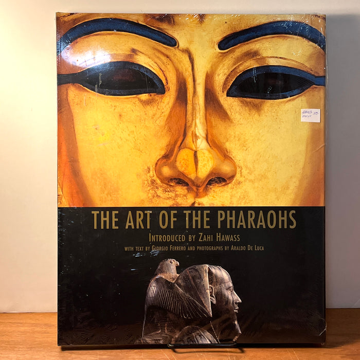 The Art of the Pharaohs, The American University in Cairo Press, 2010, HC, New in Shrink Wrap.