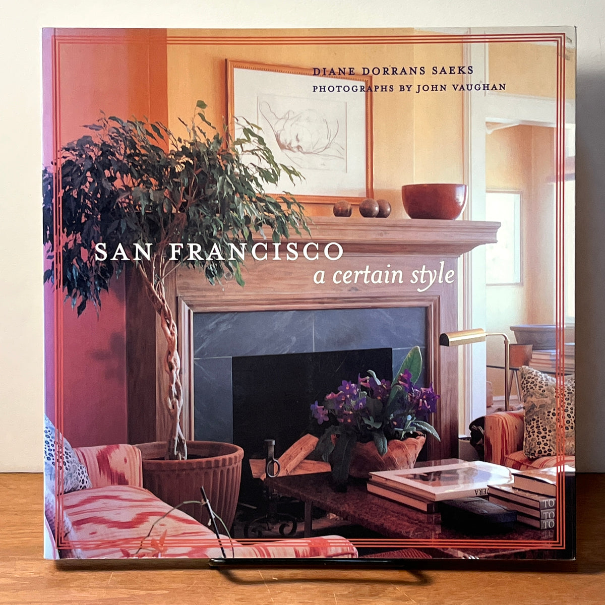 San Francisco: A Certain Style, Dorrans Saeks, Chronicle books, 1989, Near Fine