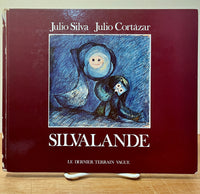 Silvalande, Julio Silva, Julio Cortazar, SIGNED by Silva, 1977, French Text,Good