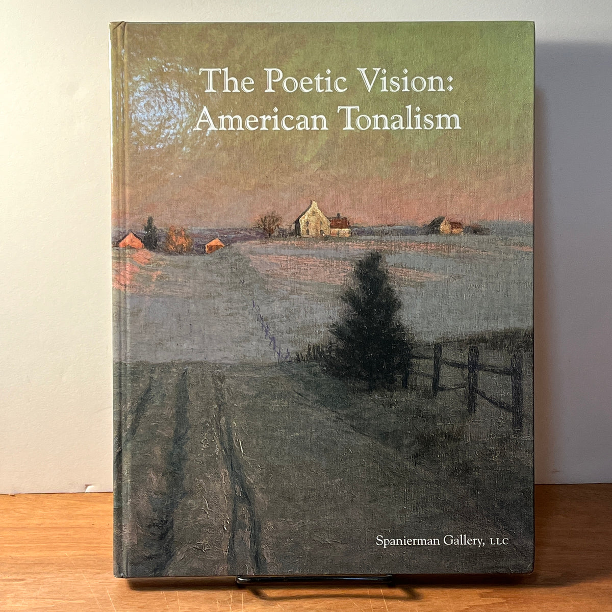 Ralph Sessions, The Poetic Vision: American Tonalism, 2005, HC, Near Fine