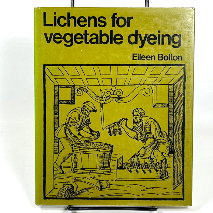 Lichens for Vegetable Dyeing, Eileen Bolton, 1972, Near Fine HC & DJ