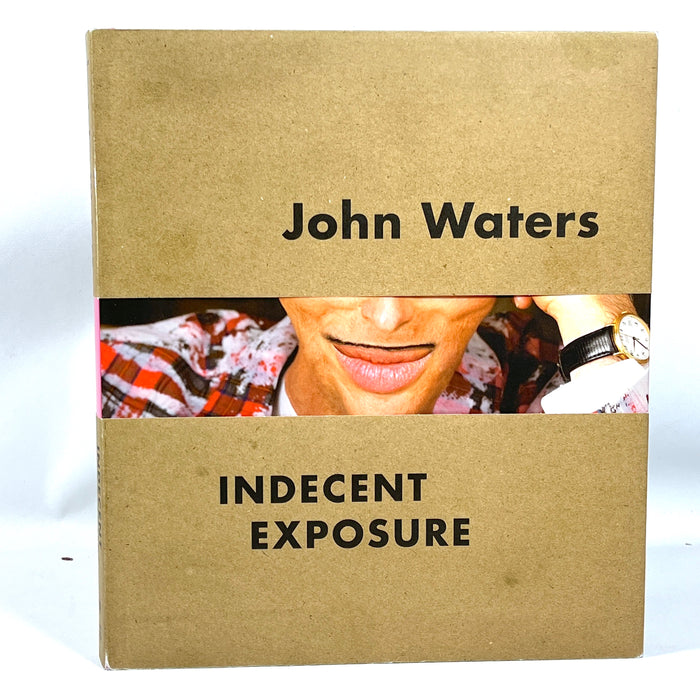 John Waters: Indecent Exposure, The Baltimore Museum of Art, Signed, 2018, Near Fine hardcover w/dust jacket.