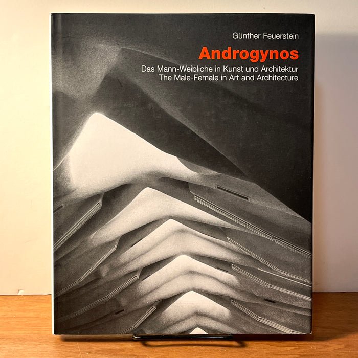 Androgynos: The Male-Female in Art and Architecture, Gunther Feuerstein, 1997, HC, Fine