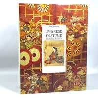 Japanese Costume: History and Tradition, Alan Kennedy, 1990, Near Fine hardcover w/dust jacket.