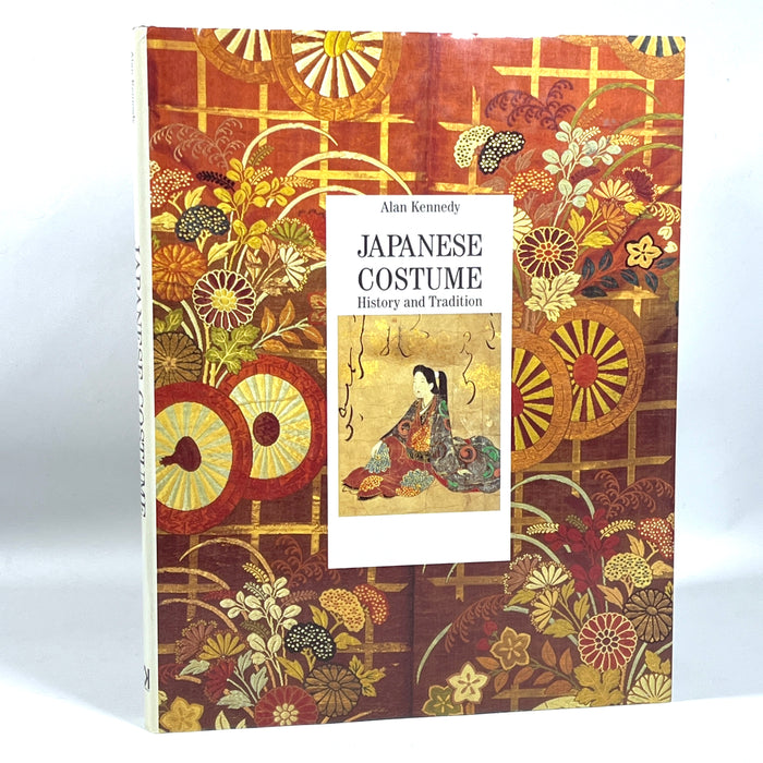 Japanese Costume: History and Tradition, Alan Kennedy, 1990, Near Fine hardcover w/dust jacket.