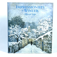 Impressionist in Winter: Effets de Neige, 1875-1900, Charles Moffett, et al., Near Fine HC