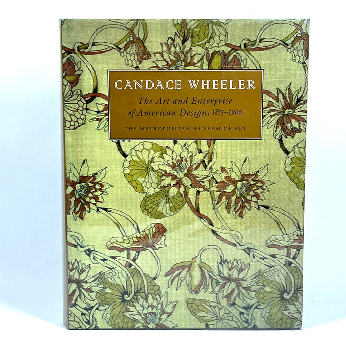 Candace Wheeler: The Art and Enterprise of American Design, 1875-1900, 2001, Fine HC