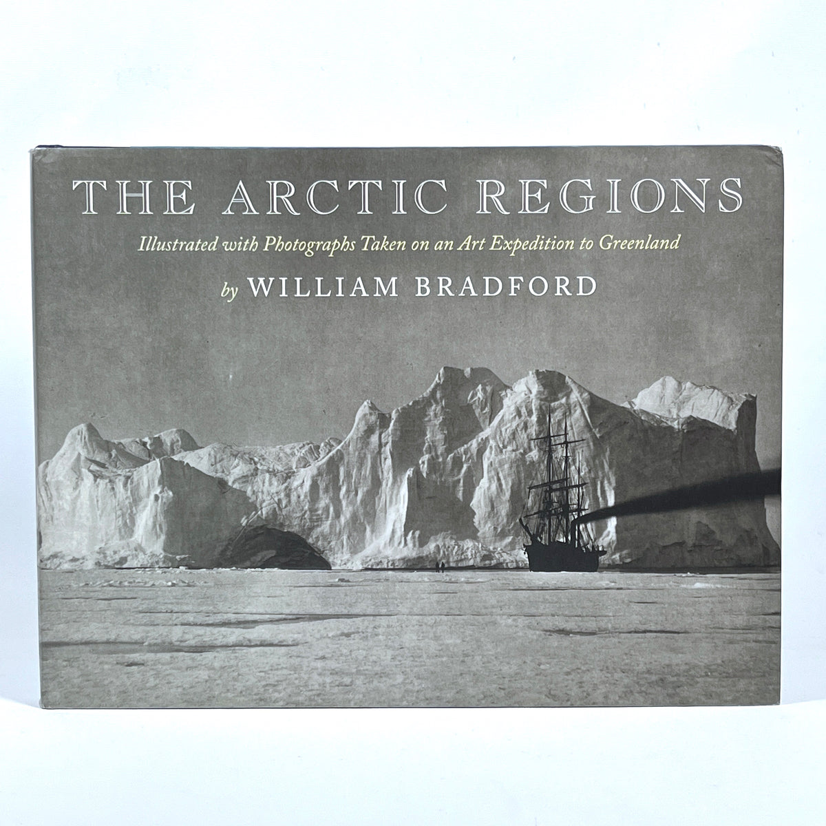 The Arctic Regions: Illustrated with Photographs Taken on an Art Expedition to Greenland, 2013, Near Fine HC