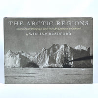 The Arctic Regions: Illustrated with Photographs Taken on an Art Expedition to Greenland, 2013, Near Fine HC
