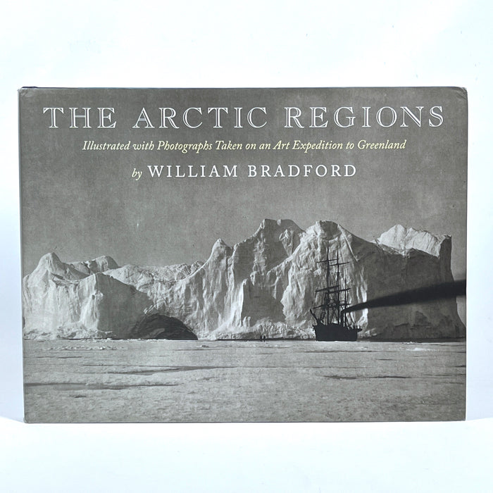 The Arctic Regions: Illustrated with Photographs Taken on an Art Expedition to Greenland, 2013, Near Fine HC