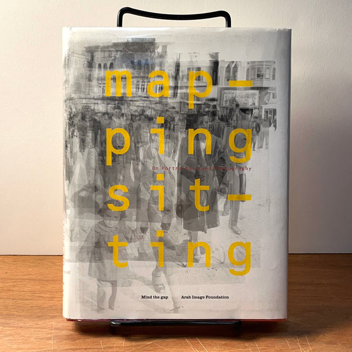 Mapping Sitting: On Portraiture and Photography, Karl Bassil, et.al., 2nd Edition, 2005, HC, Near Fine