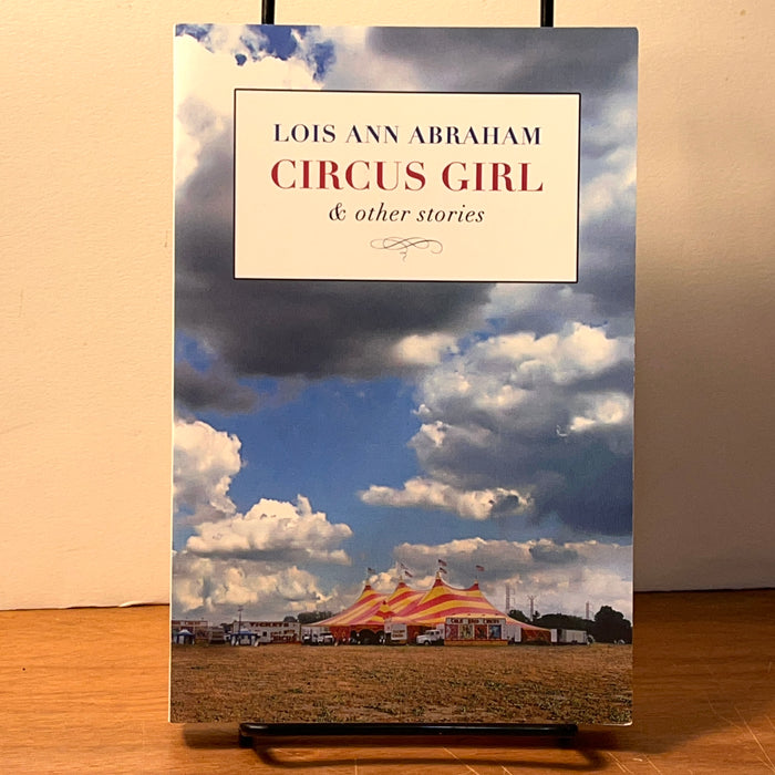 Lois Ann Abraham, Circus Girl & Other Stories, Ad Lumen Press, 2014, New, SC