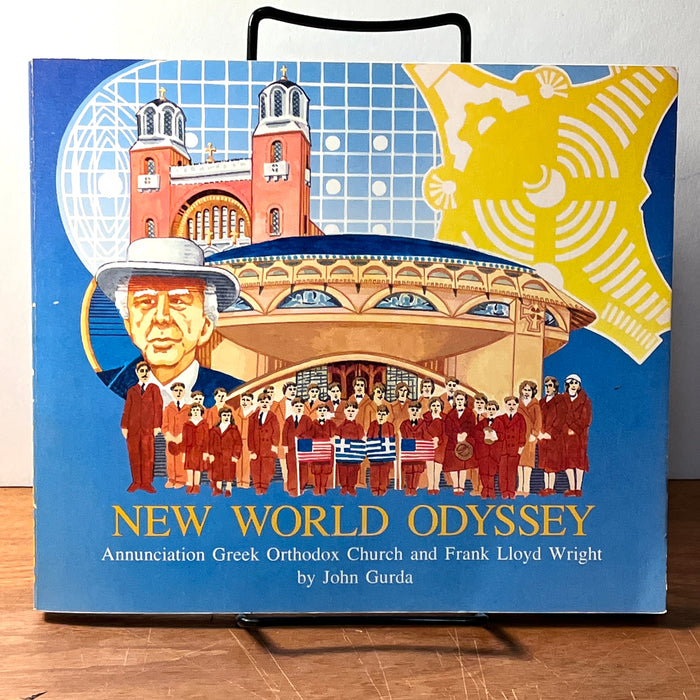 New World Odyssey: Annunciation Greek Orthodox Church and Frank Lloyd Wright, John Gurda, 1986, SC, VG.