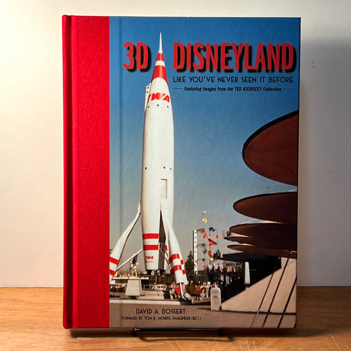 3D Disneyland Like You’ve Never Seen it Before, David A. Bossert, 2020, HC, NF