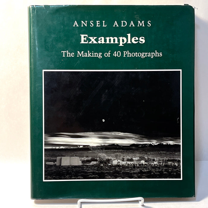Ansel Adams, Examples: The Making of 40 Photographs, 1983, Very Good + Hardcover