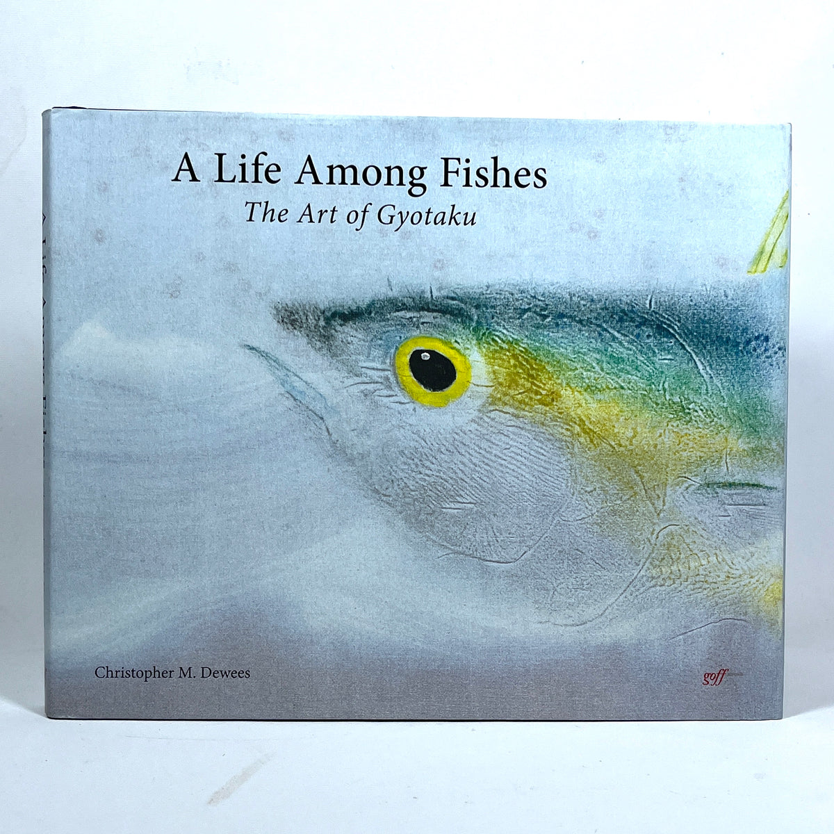 A Life Among Fishes: The Art of Gyotaku, Christopher M. Dewees, Near Fine hardcover, Near Fine dust jacket