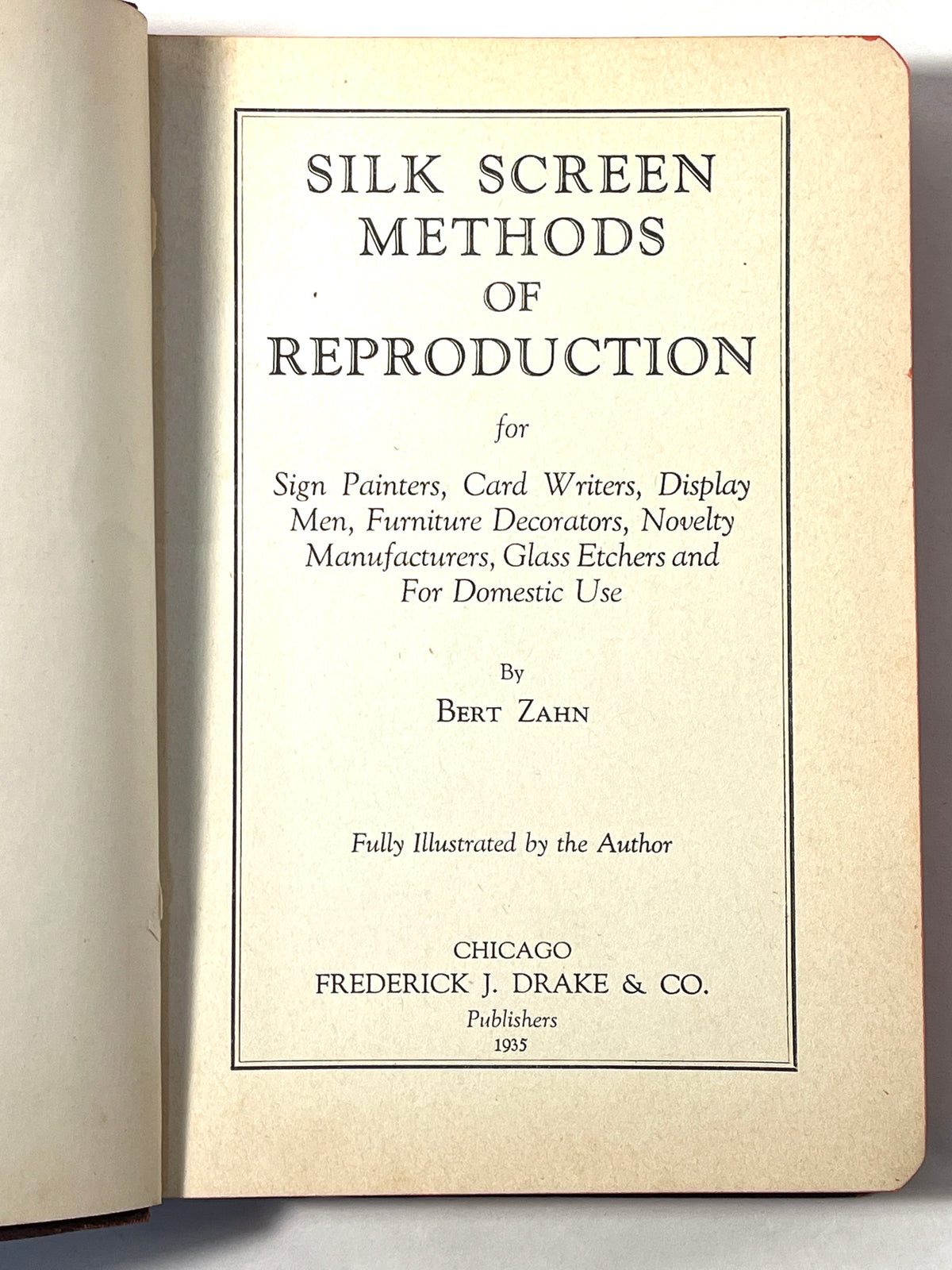 Silk Screen Methods of Reproduction, Bert Zahn, 1935, HC, VG.