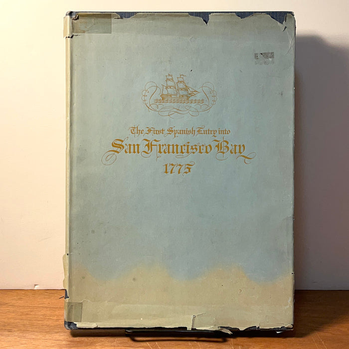 The First Spanish Entry Into San Francisco Bay 1775. VG HC in Fair DJ. 1971 Facsimile with translations. Californiana