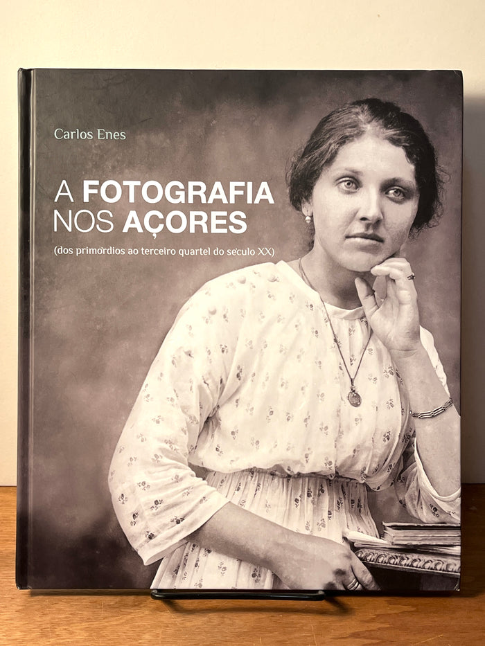 A Fotografia nos Açores (dos primordios ao terceiro quartel do seculo XX), 2011, VG HC Portuguese Photography Collections